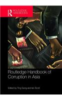 Routledge Handbook of Corruption in Asia