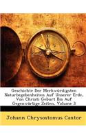 Geschichte Der Merkwürdigsten Naturbegebenheiten Auf Unserer Erde, Von Christi Geburt Bis Auf Gegenwärtige Zeiten, Volume 3