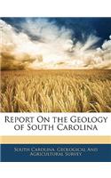 Report on the Geology of South Carolina