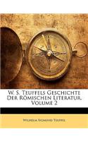 W. S. Teuffels Geschichte Der Romischen Literatur, Volume 2