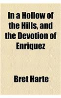 In a Hollow of the Hills, and the Devotion of Enriquez