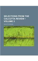 Selections from the Calcutta Review (Volume 3): (English)