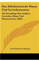 Das Altbabylonische Maass Und Gewichtssystem