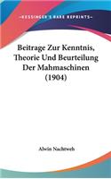 Beitrage Zur Kenntnis, Theorie Und Beurteilung Der Mahmaschinen (1904)