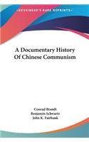 A Documentary History Of Chinese Communism