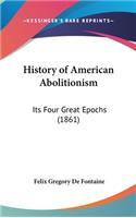 History of American Abolitionism