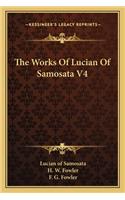 Works of Lucian of Samosata V4