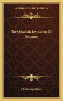 The Qabalistic Invocation of Solomon