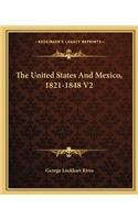 United States and Mexico, 1821-1848 V2