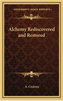 Alchemy Rediscovered and Restored