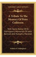 Tribute to the Memory of Peter Collinson