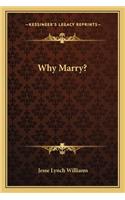 Why Marry?