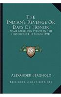 Indian's Revenge Or Days Of Honor