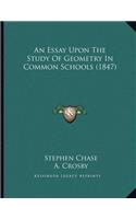An Essay Upon The Study Of Geometry In Common Schools (1847)