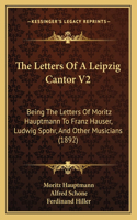 Letters Of A Leipzig Cantor V2