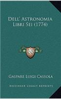 Dell' Astronomia Libri Sei (1774)