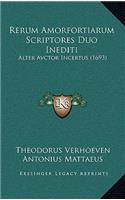 Rerum Amorfortiarum Scriptores Duo Inediti