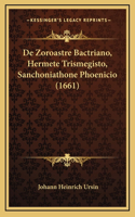 De Zoroastre Bactriano, Hermete Trismegisto, Sanchoniathone Phoenicio (1661)