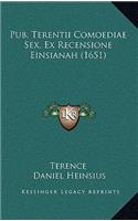 Pub. Terentii Comoediae Sex, Ex Recensione Einsianah (1651)