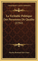 La Veritable Politique Des Personnes De Qualite (1751)