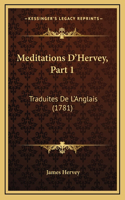 Meditations D'Hervey, Part 1