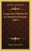 Lecons Sur L'Histoire De La Litterature Francaise (1887)