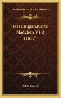 Das Eingemauerte Madchen V1-2 (1857)