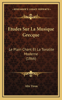 Etudes Sur La Musique Grecque