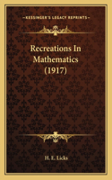 Recreations In Mathematics (1917)