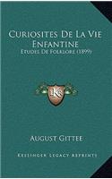 Curiosites De La Vie Enfantine