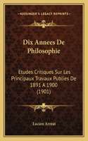 Dix Annees De Philosophie