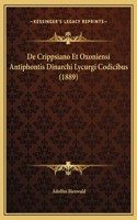 De Crippsiano Et Oxoniensi Antiphontis Dinarchi Lycurgi Codicibus (1889)