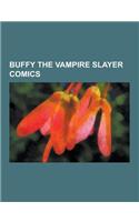 Buffy the Vampire Slayer Comics: Buffy Comics Storylines, Buffy Comics Titles, Buffy the Vampire Slayer Season Eight, List of Buffyverse Comics, Wolve(English)