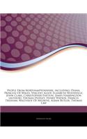 Articles on People from Northamptonshire, Including: Diana, Princess of Wales, Vincent Alsop, Elizabeth Woodville, John Clare, Christopher Hatton, James Harrington (Author), Thomas Dudley, Henry Watkin