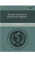 She Gone: A Memoir of Separation by Migration