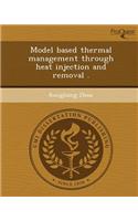 Model Based Thermal Management Through Heat Injection and Removal