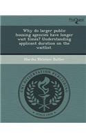 Why Do Larger Public Housing Agencies Have Longer Wait Times? Understanding Applicant Duration on the Waitlist