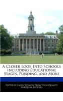 A Closer Look Into Schools Including Educational Stages, Funding, and More