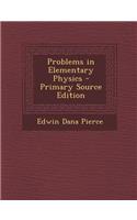 Problems in Elementary Physics