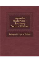 Apuntes Historicos - Primary Source Edition