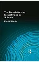 The Foundations of Metaphysics in Science