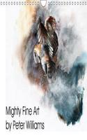 Mighty Fine Art by Peter Williams 2018: Carefully chosen wildlife art works in various media(Calvendo Nature)