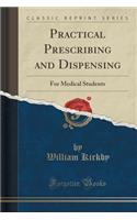 Practical Prescribing and Dispensing
