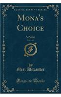 Mona's Choice, Vol. 1 of 3: A Novel (Classic Reprint): A Novel (Classic Reprint)