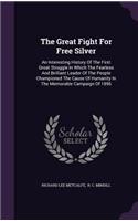 Great Fight For Free Silver