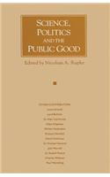 Science, Politics and the Public Good