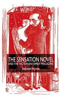 Sensation Novel and the Victorian Family Magazine