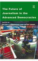 The Future of Journalism in the Advanced Democracies