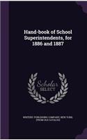 Hand-book of School Superintendents, for 1886 and 1887