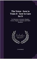Voice - how to Train It - how to Care for It